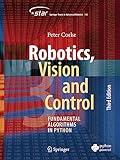 Robotics, Vision and Control: Fundamental Algorithms in Python (Springer Tracts in Advanced Robotics, 146)