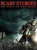 Scary Stories to Tell in the Dark