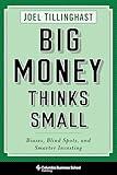 Big Money Thinks Small: Biases, Blind Spots, and Smarter Investing (Columbia Business School Publishing)