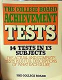 The College Board achievement tests: 14 tests in 13 subjects