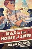 Max in the House of Spies: A Tale of World War II (Operation Kinderspion)