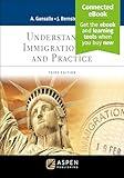 Understanding Immigration Law and Practice [Connected eBook] (Aspen Paralegal Series)