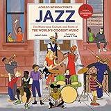 A Child's Introduction to Jazz: The Musicians, Culture, and Roots of the World's Coolest Music (A Child's Introduction Series)