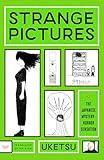 Strange Pictures: An Eerie Journey through disturbing drawings – the debut novel from a mystery horror YouTube sensation. A Great Halloween Read