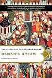 Osman's Dream: The History of the Ottoman Empire
