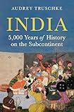 India: 5,000 Years of History on the Subcontinent