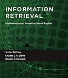 Information Retrieval: Implementing and Evaluating Search Engines