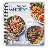 The New Whole30: The Definitive Plan to Transform Your Health, Habits, and Relationship with Food