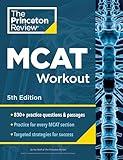 Princeton Review MCAT Workout, 5th Edition: 830+ Practice Questions & Passages for MCAT Scoring Success (Graduate School Test Preparation)