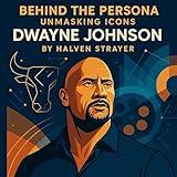 Unmasking Icons Dwayne Johnson
