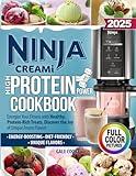 Ninja CREAMi High-Protein Power Cookbook: Energize Your Fitness with Healthy, Protein-Rich Treats, Discover the Joy of Unique Frozen Flavors