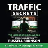 Traffic Secrets: The Underground Playbook for Filling Your Websites and Funnels with Your Dream Customers