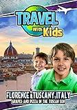 Travel With Kids: Florence & Tuscany, Italy