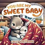 You Are My Sweet Baby: Bedtime Story For Children, Nursery Rhymes (Bedtime Stories Book 16)