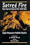 Sacred Fire: Torah from the Years of Fury 1939-1942