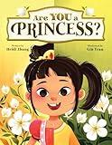 Are YOU a Princess?: An inspiring children's book about kindness and true nobility (Are YOU Series)