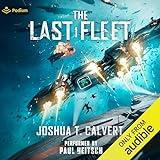The Last Fleet: A Military Sci-Fi Series: The Last Fleet, Book 1