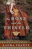 The Rose and the Thistle: (A 1700s Scotland Historical Romance with a British Heiress and Scottish Clan Rivalries)