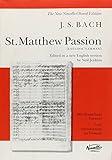 J. S. Bach - St. Matthew Passion Vocal Score | SATB Choral Arrangement Songbook in English and German | Piano Accompaniment for Choirs | Classical ... Music Teachers (New Novello Choral Edition)
