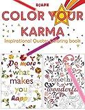 Color Your Karma: Inspirational Quotes Coloring book (Inspirational Coloring Books for Grown-Ups)