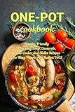 One-Pot Cookbook: Family-Friendly Everyday Soup, Casserole, Slow Cooker and Skillet Recipes for Busy People on a Budget Vol 2: Dump Dinners and One-Pot Meals (Healthy Cooking and Cookbooks Book 15)