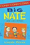 Big Nate: Here Goes Nothing (Big Nate Comix Book 2)