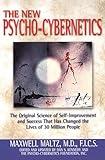 The New Psycho-Cybernetics (The Psycho-Cybernetics Series)