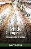 Made Competent: A Story about Life in Ministry