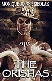The Orishas (African Spirituality Beliefs and Practices)