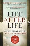 Life After Life: A Groundbreaking Exploration of Near-Death Experiences and the Transformative Insights into the Afterlife, Backed by Scientific Study and Personal Testimonies