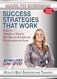 Success Strategies That Work - How to Create a Vision, Set Goals and Lead an Extraordinary Life - Seminars On Demand Personal Development Motivational Training Video - Speaker Marilyn Sherman - Includes Streaming Video + DVD + Streaming Audio + MP3 Audio