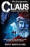 Claus : Legend of the Fat Man (A Science Fiction Adventure) (Claus Series Book 1)