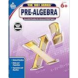 Carson Dellosa The 100+ Series: Grade 6 and Up Pre-Algebra Workbook, Fractions, Decimals, Algebra Expressions, Grades 6-8 Middle School Math Workbook, ... or Homeschool Curriculum (Volume 15)