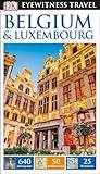 DK Eyewitness Belgium and Luxembourg (Travel Guide)