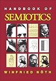 Handbook of Semiotics (Advances in Semiotic)
