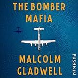 The Bomber Mafia: A Dream, a Temptation, and the Longest Night of the Second World War