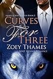 Curves for Three: MMF Menage Romance (Quick & Sexy Wolves Book 1)