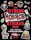 The Extreme Horror Sticker Book: 500+ Stickers to Keep You Up at Night