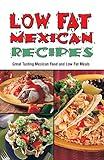 Low Fat Mexican (Cookbooks and Restaurant Guides)