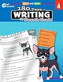 180 Days of Writing for Fourth Grade - An Easy-to-Use Fourth Grade Writing Workbook to Practice and Improve Writing Skills (180 Days of Practice)