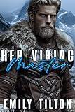 Her Viking Master: A Dark Sci-Fi Romance (Bound for Training Book 1)