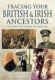 Tracing Your British & Irish Ancestors: A Guide for Family Historians (Tracing your Ancestors)