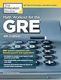 Math Workout for the GRE, 4th Edition: 275+ Practice Questions with Detailed Answers and Explanations (Graduate School Test Preparation)