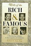 Wills of the Rich and Famous: A Fascinating Glimpse at the Legacies of Celebrities