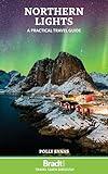 Northern Lights: A Practical Travel Guide