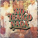 No Traigo Nada