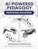 AI-Powered Pedagogy: Redefining Education The Workbook Companion