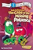 Bob and Larry in the Case of the Missing Patience: Level 1 (I Can Read! / Big Idea Books / VeggieTales)