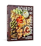 Boards and Spreads: Shareable, Simple Arrangements for Every Meal