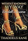 Without Knowing My Way: Rondell's Encore (The Soul Of A Man Collection)